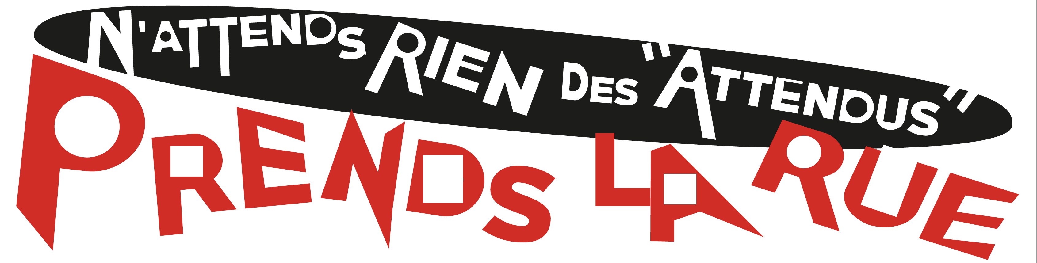 Bandeau N'attends plus rien des attendus prends la rue - Olivier Long